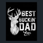 Poster Pai De Melhor Porte Do Dia de os pais Do Mens Nunc<br><div class="desc">O Melhor Pai Do Dia de os pais De Cachorro De Caçadores De Veados Engraçado. Presente perfeito para seu pai, mãe, pai, homens, mulheres, amigos e familiares no Dia de Ação de Graças, Dia de Natal, Dia de as mães, Dia de os pais, 4 de julho de 1776 Dia Independente,...</div>
