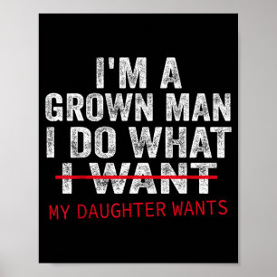 Poster Pai Engraçado Pai Eu Sou Um Homem Crescido Eu Faço