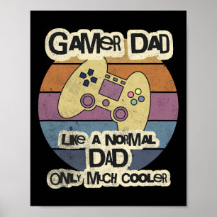 Poster Pai Gamer Como Um Pai Normal Só Que Mais Legal Eng