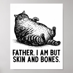 Poster Pai Gato Eu Sou Mas Pele E Ossos