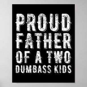 Poster Pai Orgulhoso De Duas Crianças Idiotas Dia de os p