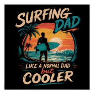 Pôster Pai Surfista Como Um Pai Normal Mas Mais Legal Ver
