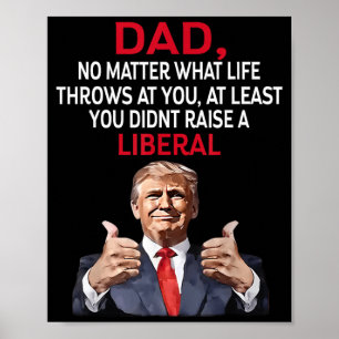 Poster Pai Trump Não Importa O Que A Vida Lança Em Você