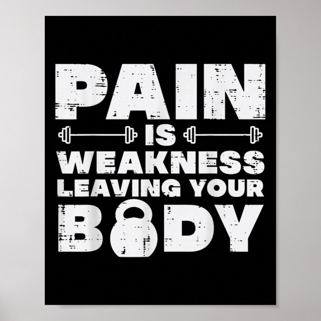 Poster Pain Is Weakness Leaving Your Body Gym Workout Men (Frente)