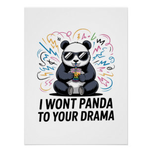 Pôster Panda Divertido – “Não vou Panda para o seu Drama”