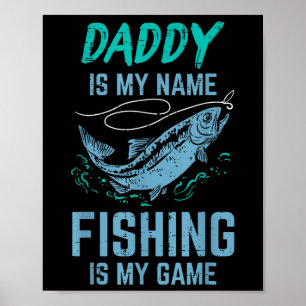 Poster Papai É Meu Nome Pescar Meu Jogo Fun Angler Dad