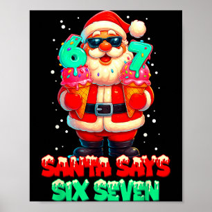 Poster Papai Noel Engraçado Diz Seis Sete Natal 67 Meme X