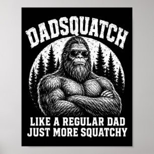 Poster Papai Sasquatch como um pai regular mais Squatchy