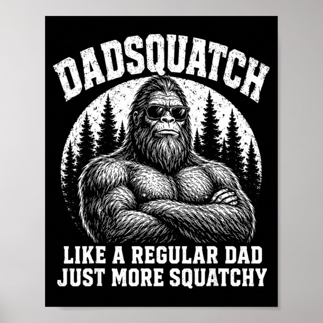 Poster Papai Sasquatch como um pai regular mais Squatchy (Frente)