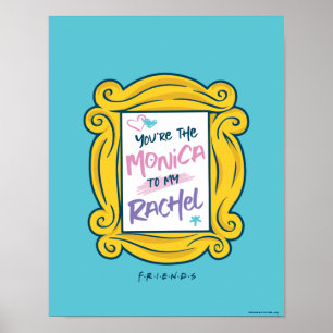 Poster PAPEL AMIGOS™ Você é a Monica para minha Rach
