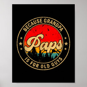 Poster Paps Porque Vovô é Para Caras Velhos Retro Para Vo