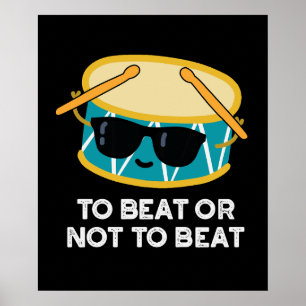 Poster Para Bater Ou Não Bater Num Tambor Engraçado Escur