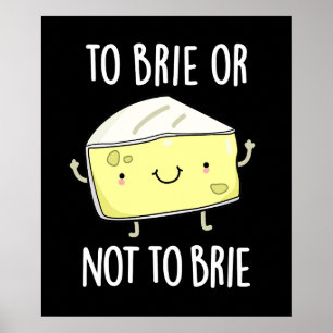 Poster Para Brilhar Ou Não Para Brilhar Queijo Engraçado 