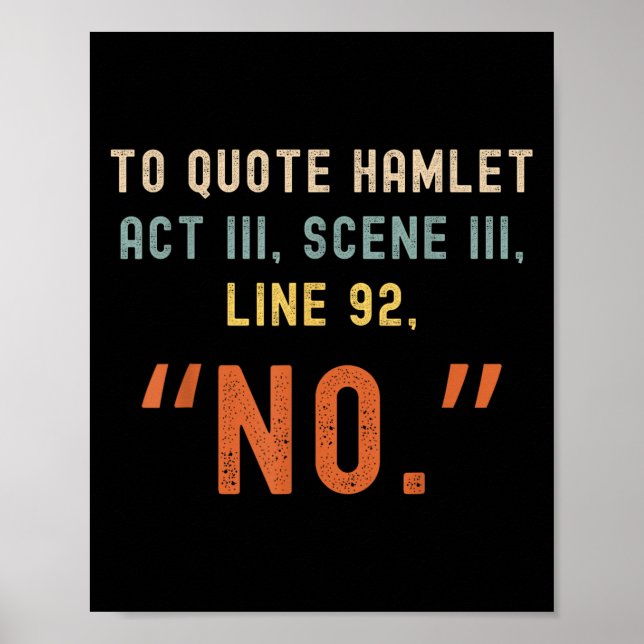 Poster Para Citar Hamlet No - Engraçada Citação Sarcástic (Frente)