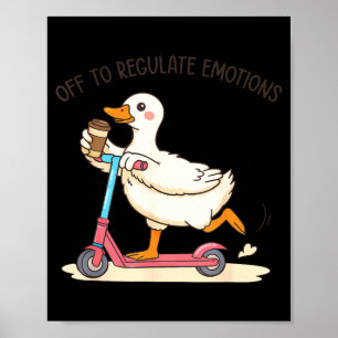 Poster Para regular as emoções, ganso engraçado saúde men