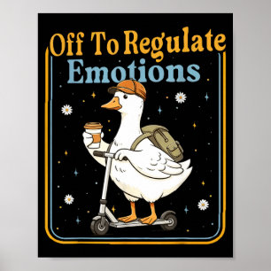 Poster Para regular as emoções, ganso engraçado saúde men