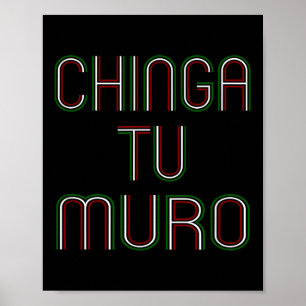 Poster Para Sua Parede Chinga Tu Muro Camisa Anti Trump