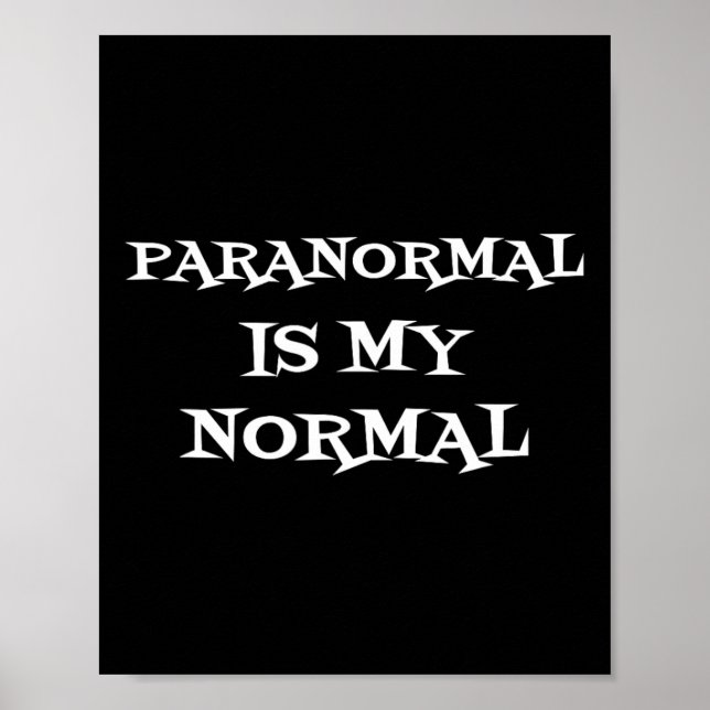 Poster Paranormal É Meu Normal Camisa de Caça a Fantasmas (Frente)