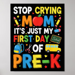 Poster Pare de Chorar Mãe É Só o Meu Primeiro Dia de Pré-