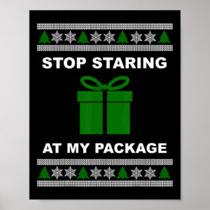 Poster Pare De Olhar Para O Meu Pacote - Natal Feio