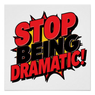 Pôster Pare de Ser Dramático!