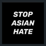 Pôster Pare o ódio asiático, Poster preto branco<br><div class="desc">Parem com o ódio asiático,  Poster negro para parar a violência contra pessoas asiáticas,  Parem com os crimes de ódio contra o vírus Corona,  19 Covid,  Comunidade AAPI</div>