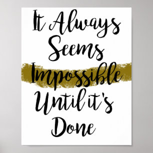 Poster Parece sempre impossível até que faça o chique