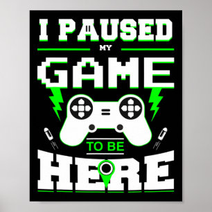Poster Parei Meu Jogo Para Estar Aqui Camisa Para Criança