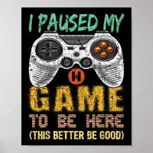 Poster Parei Meu Jogo Para Estar Aqui Presente De Jogo De