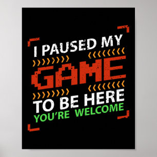 Poster Parei meu jogo para estar aqui, você é bem-vindo.