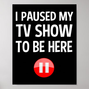 Poster Parei Meu Programa De Tv Para Estar Aqui - Tv No A