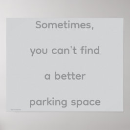 Poster "...Parking Space", quotes, philosophy, humor