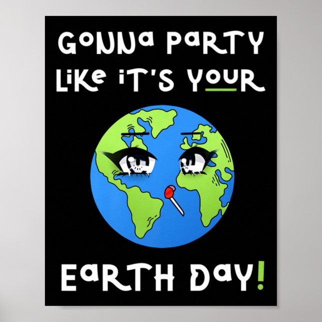 Poster Party Like Its Your Earth Day Funny Climate Chan T (Frente)