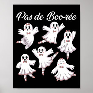 Poster Pas De Boo-re Ballerina Funny Ghost Halloween Spoo