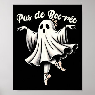 Poster Pas De Boo-rée Balé Dancer Ghost Dance Professor H