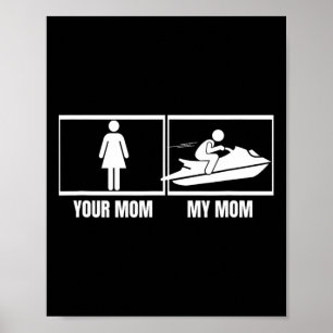 Poster Passeio de Jet Ski Sua Mãe Minha Mãe Filha Filho J