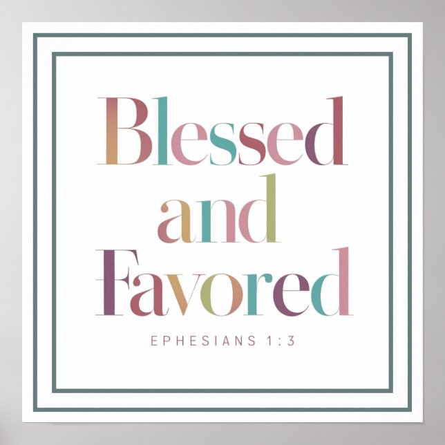 Poster Pastel Blessed And Favored Ephesians 1 3 Scripture (Frente)