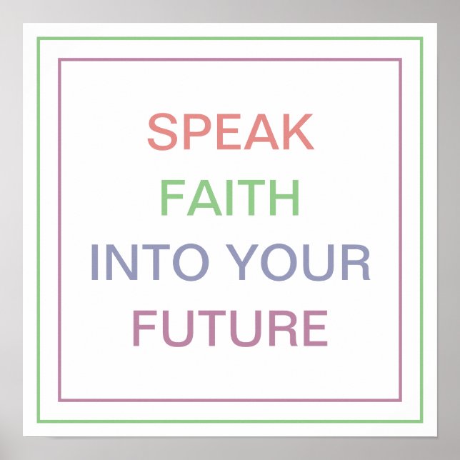 Poster Pastel Speak Faith Into Your Future Bold Quote (Frente)