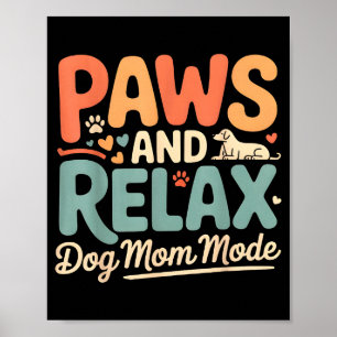 Poster Patas e relaxe modo mamãe cachorra feliz dia das m