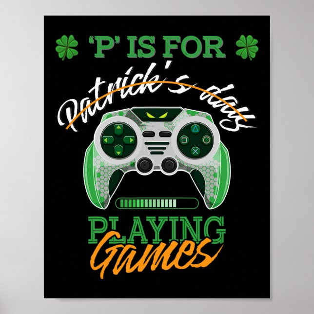 Poster Patrick Day Irish Kids Gamer P É Para Jogar V (Frente)