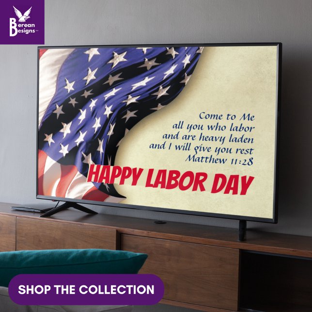 Poster Patriótico USA LABOR DAY TV Christian Frame Art (Patriotic USA Labor Day wall art for display TV with Christian Bible verse from Matthew 11:28)