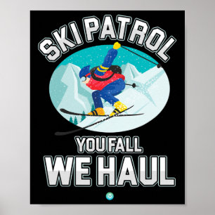 Poster Patrulha De Esqui Você Cai Nós Pregamos O Snowboar