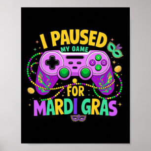 Poster Pausei Meu Jogo Para O Jogo De Jogo Do Mardi Gras.