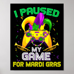 Poster Pausei Meu Jogo Para O Jogo Mardi Gras Mardi G