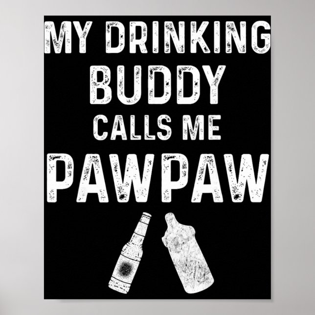 Poster Paw Paw New Grandpa Pawpaw Funny My Drinking Buddy (Frente)