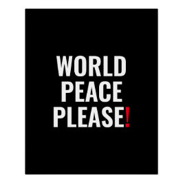 Pôster Paz mundial, por favor, protesto preto branco sem