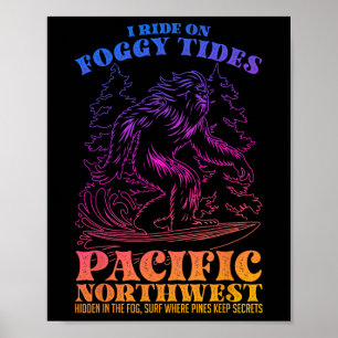 Poster Pé Grande Surfando Eu Cavalgo Nas Marés Nebulosas