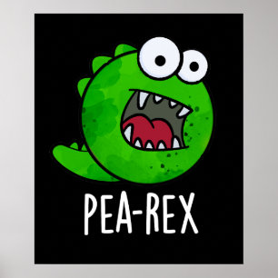 Poster Pea Rex Funny Dinosaur Veggie TRex Pun Dark BG