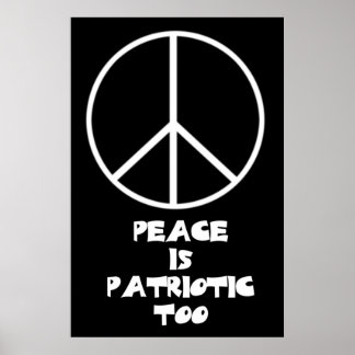 Poster Peace is Patriotic Too!