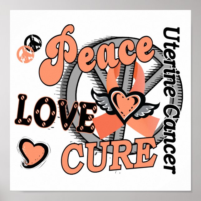 Pôster Peace Love Cure 2 Uterine Cancer (Frente)